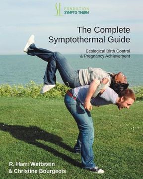 portada The Complete Symptothermal Guide: Ecological Birth Control & Pregnancy Achievement (en Inglés)