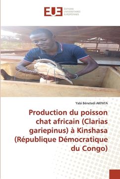 portada Production du poisson chat africain (Clarias gariepinus) à Kinshasa (République Démocratique du Congo) (in French)