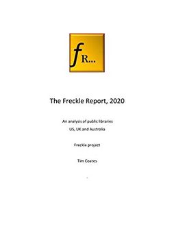 portada The Freckle Report 2020: An Analysis of Public Libraries in the us, uk and Australia (Freckle Library Reports) (en Inglés)