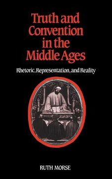 portada Truth and Convention in the Middle Ages Hardback: Rhetoric, Representation and Reality (en Inglés)