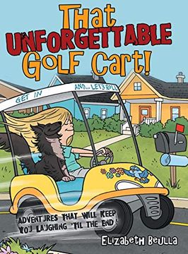 portada That Unforgettable Golf Cart! Adventures That Will Keep you Laughing 'til the End! (en Inglés)