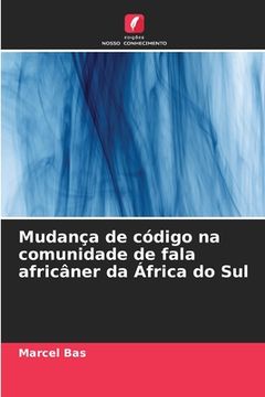 portada Mudança de código na comunidade de fala africâner da África do Sul (en Portugués)