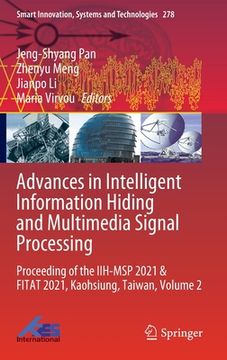 portada Advances in Intelligent Information Hiding and Multimedia Signal Processing: Proceeding of the Iih-Msp 2021 & Fitat 2021, Kaohsiung, Taiwan, Volume 2 (en Inglés)