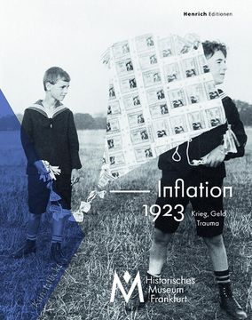 portada Inflation 1923. Krieg, Geld, Trauma: Kunststücke des Historischen Museum Frankfurt, Band 8 (Kunststücke des Historischen Museums Frankfurt) (in German)