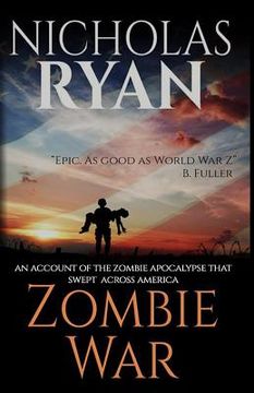 portada Zombie War: An Account of the Zombie Apocalypse That Swept Across America (in English)