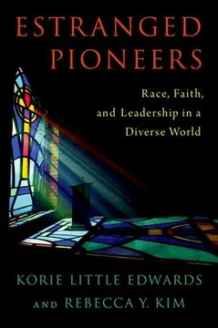 portada Estranged Pioneers: Race, Faith, and Leadership in a Diverse World (en Inglés)