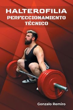 portada Halterofilia Perfeccionamiento Técnico (in Spanish)