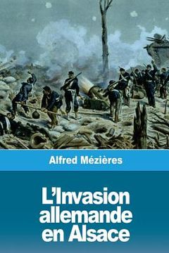 portada L'Invasion allemande en Alsace: Le Bombardement de Strasbourg (in French)