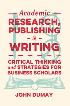 portada Academic Research, Publishing and Writing: Critical Thinking and Strategies for Business Scholars (in English)