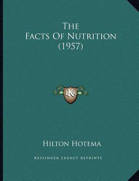 portada the facts of nutrition (1957) (in English)