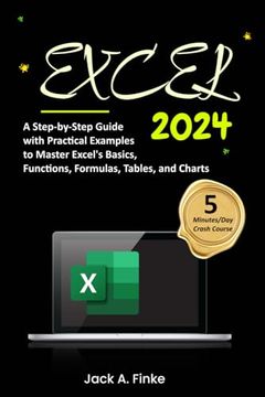 portada Excel: A Step-by-Step Guide with Practical Examples to Master Excel's Basics, Functions, Formulas, Tables, and Charts (en Inglés)