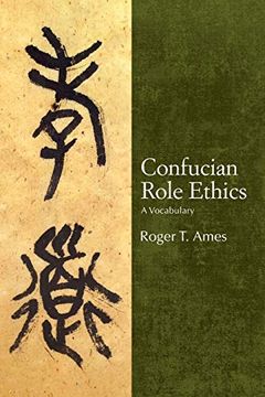 portada Confucian Role Ethics: A Vocabulary (Suny Series in Chinese Philosophy and Culture) (in English)