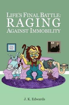 portada Life's Final Battle: Raging Against Immobility (en Inglés)