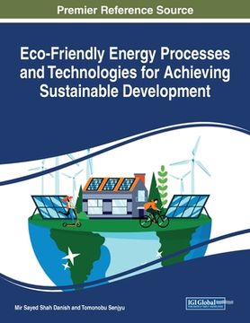 portada Eco-Friendly Energy Processes and Technologies for Achieving Sustainable Development (en Inglés)