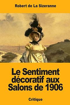 portada Le Sentiment Décoratif aux Salons de 1906 (en Francés)