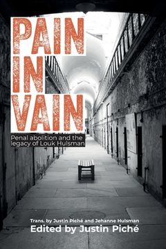 portada Pain in Vain: Penal Abolition and the Legacy of Louk Hulsman (en Inglés)
