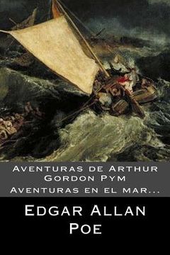 portada Aventuras De Arthur Gordon Pym (spanish) Edition (spanish Edition) (in Spanish)