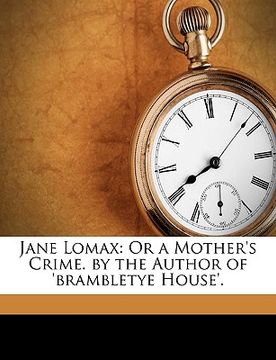 portada jane lomax: or a mother's crime. by the author of 'brambletye house'. (in English)