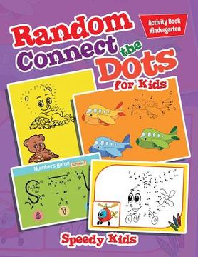 portada Random Connect the Dots for Kids: Activity Book Kindergarten (en Inglés)