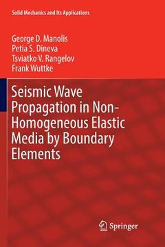 portada Seismic Wave Propagation in Non-Homogeneous Elastic Media by Boundary Elements (in English)