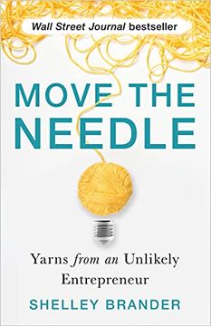 portada Move the Needle: Yarns from an Unlikely Entrepreneur (en Inglés)