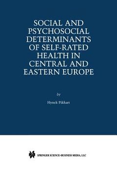 portada Social and Psychosocial Determinants of Self-Rated Health in Central and Eastern Europe (en Inglés)