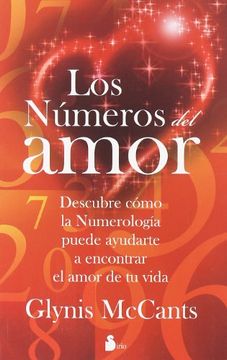 portada Los Numeros del Amor: Descubre Como la Numerologia Puede Ayudarte A Encontrar el Amor de Tu Vida = Love by the Numbers (in Spanish)