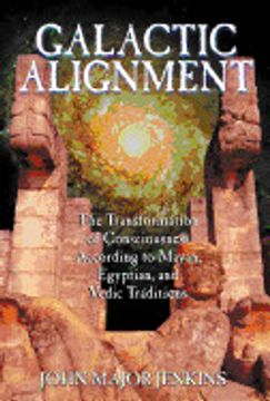 portada Galactic Alignment: The Transformation of Consciousness According to Mayan Egyptian and Vedic Traditions (in English)