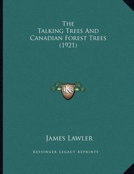 portada the talking trees and canadian forest trees (1921) (en Inglés)