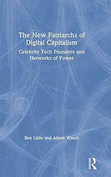 portada The new Patriarchs of Digital Capitalism: Celebrity Tech Founders and Networks of Power (en Inglés)