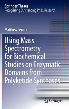 portada Using Mass Spectrometry for Biochemical Studies on Enzymatic Domains from Polyketide Synthases