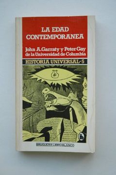 portada Edad Contemporánea / John a. Garraty y Peter gay; Traducción de la Obra Jordi Beltrán. Et al.