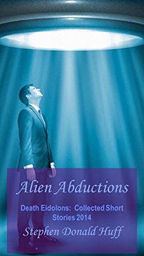 portada Alien Abductions: Death Eidolons:  Collected Short Stories 2014
