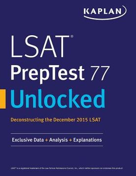 portada LSAT PrepTest 77 Unlocked: Exclusive Data, Analysis & Explanations for the December 2015 LSAT (en Inglés)