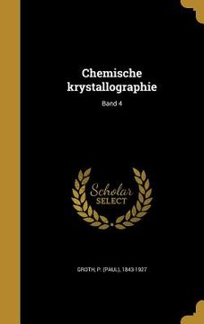 portada Chemische krystallographie; Band 4 (en Alemán)