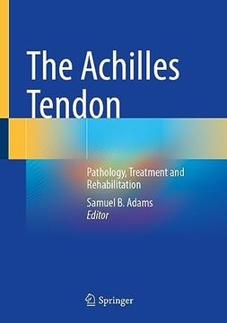 portada The Achilles Tendon: Pathology, Treatment and Rehabilitation