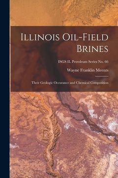 portada Illinois Oil-field Brines; Their Geologic Occurance and Chemical Composition; ISGS IL Petroleum Series No. 66 (en Inglés)