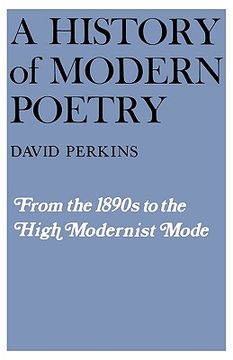 portada A History of Modern Poetry, Volume i: From the 1890S to the High Modernist Mode 