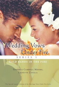 portada Wedding Vows Under Fire Series 1: Gold Bands in the Fire (en Inglés)