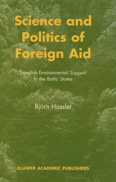 portada science and politics of foreign aid: swedish environmental support to the baltic states (en Inglés)