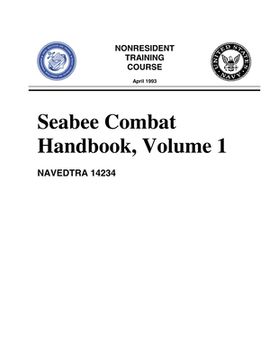 portada Seabee Combat Handbook, Volume 1 (NAVEDTRA 14234) (en Inglés)