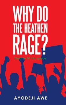 portada Why Do the Heathen Rage?