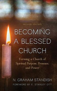 portada Becoming a Blessed Church: Forming a Church of Spiritual Purpose, Presence, and Power
