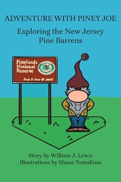 portada Adventure with Piney Joe: Exploring the New Jersey Pine Barrens Volumes I & II (en Inglés)
