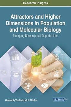 portada Attractors and Higher Dimensions in Population and Molecular Biology: Emerging Research and Opportunities (en Inglés)