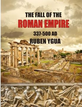 portada The Fall of the Roman Empire: 337-500 (en Inglés)