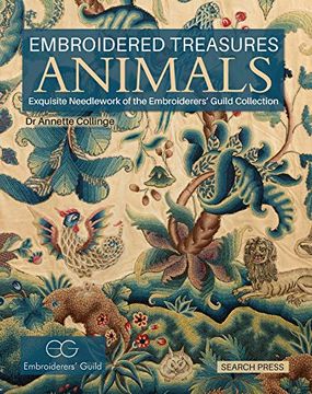 portada Embroidered Treasures: Animals: Exquisite Needlework of the Embroiderers’ Guild Collection (en Inglés)