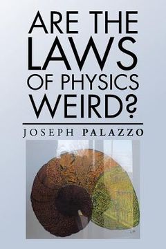 portada Are the Laws of Physics Weird? (en Inglés)