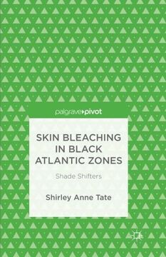 portada Skin Bleaching in Black Atlantic Zones: Shade Shifters (en Inglés)