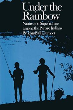 portada Under the Rainbow: Nature and Supernature Among the Panare Indians (en Inglés)